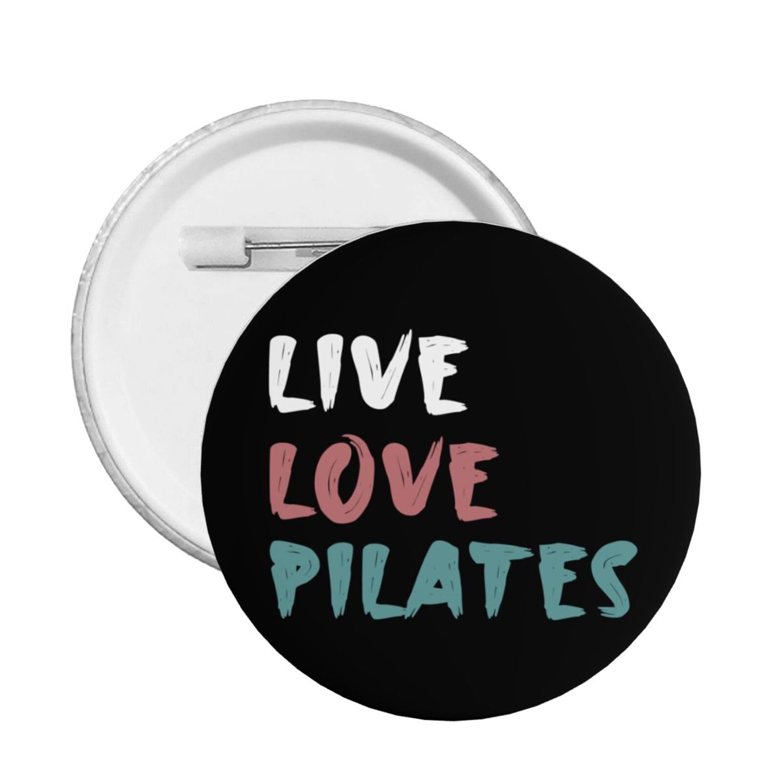 Live Love Pilates Round Badge for Men and Wemenï¼ŒTrendy