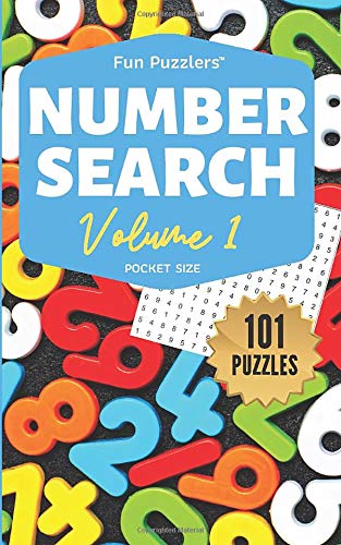 Fun Puzzlers Number Search: 101 Puzzles Volume 1: 5" x 8" Pocket Size (Fun Puzzlers Travel Size Number Search Books)