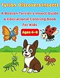 tyrion discovers insects: a boston terrier's insect guide & educational coloring book for kids ages 4–8
