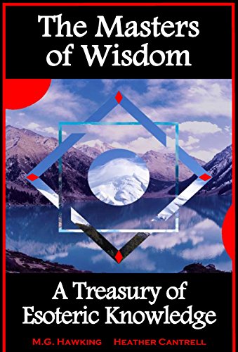 knowledge masters - The Masters of Wisdom, A Treasury of Esoteric Knowledge