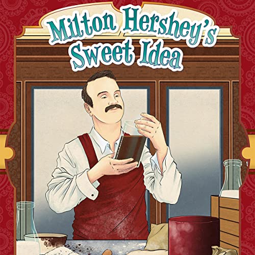 Milton Hershey's Sweet Idea by Sharon Katz Cooper episode artwork