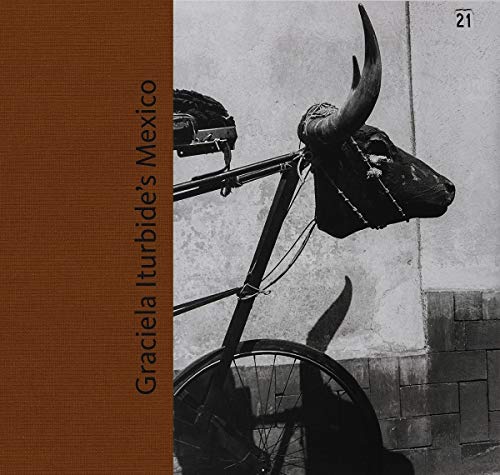 Télécharger Graciela Iturbide S Mexico : Photographs PDF Ebook En Ligne