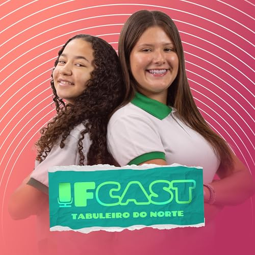 IFcast Tabuleiro do Norte #22: Incentivo &agrave; leitura