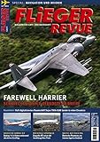  FliegerRevue Farewell Harrier Senkrechtstarter / Boeing 747-8 Erstflug / Zeppelin NT / Deutsche Phantoms im Ausland / Special Navigation und Avionik