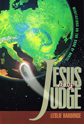 Jesus is My Judge: Meditations on the Book of Daniel