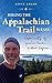 Hiking The Appalachian Trail Is Easy: Especially If You've Never Hiked Before