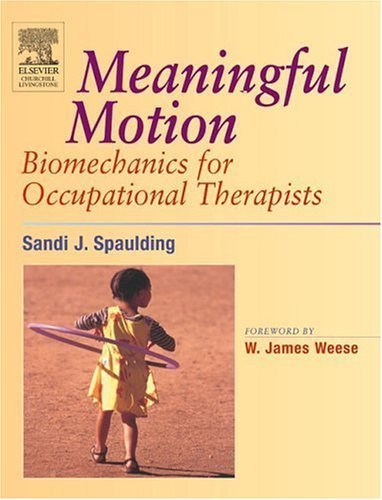 Meaningful Motion: Biomechanics for Occupational Therapists
