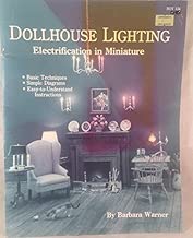 Dollhouse Lighting: Electrification in Miniature