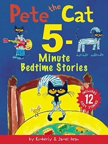 Pete the Cat: 5-Minute Bedtime Stories: 12 Bedtime Stories in 1 B...