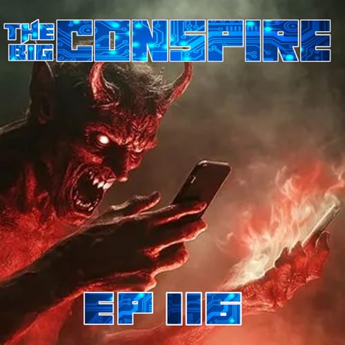 The Big Conspire Ep116