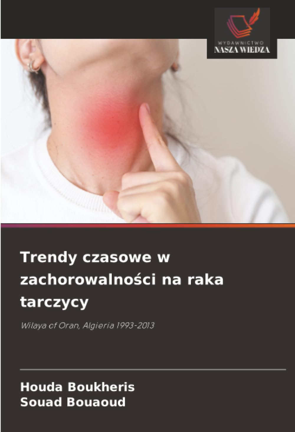 Trendy czasowe w zachorowalności na raka tarczycy: Wilaya of Oran, Algieria 1993-2013