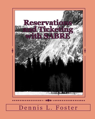 Reservations and Ticketing with Sabre: 2010 Edi... 1453701311 Book Cover