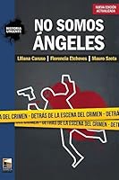 No somos ángeles : Detrás de la escena del crimen 9871307845 Book Cover