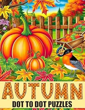 Autumn Dot to Dot Book: Large Print Dot to Dots For Adults and Seniors | Autumn Season Scenes