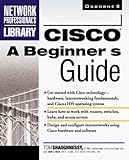 CISCO: A Beginner's Guide