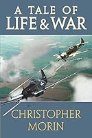 A Tale of Life & War 1633810062 Book Cover