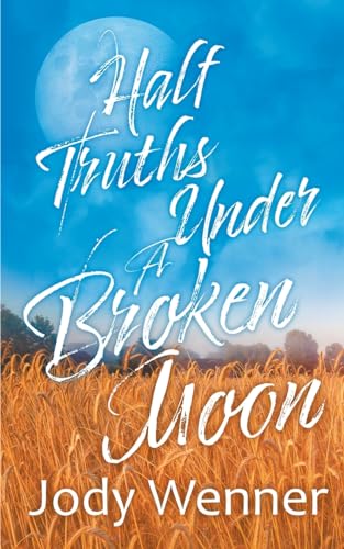 Half Truths Under a Broken Moon view 2
