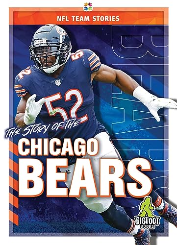 The Story of the Chicago Bears (NFL Team Stories)