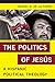 The Politics of Jes&Atilde;&ordm;s: A Hispanic Political Theology (Religion in the Modern World)