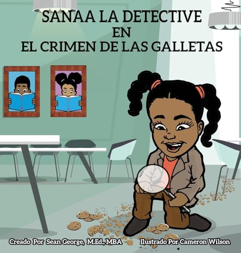 Sanaa La Detective En El Crimen De Las Galletas (Spanish Edition)