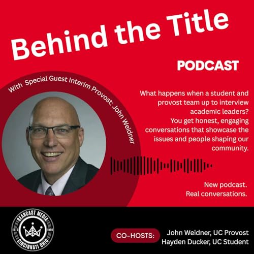 Page de couverture de Behind The Title Episode 1: Interim Provost John Weidner