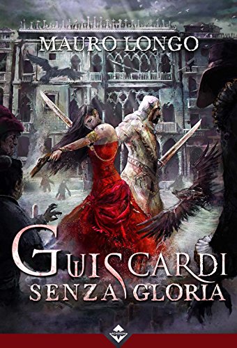 Guiscardi senza gloria Guiscardi senza gloria