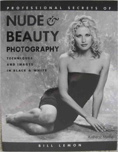 Professional Secrets of Nude and Beauty Photography: Techniques and