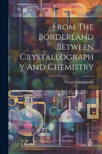 From The Borderland Between Crystallography And Chemistry
