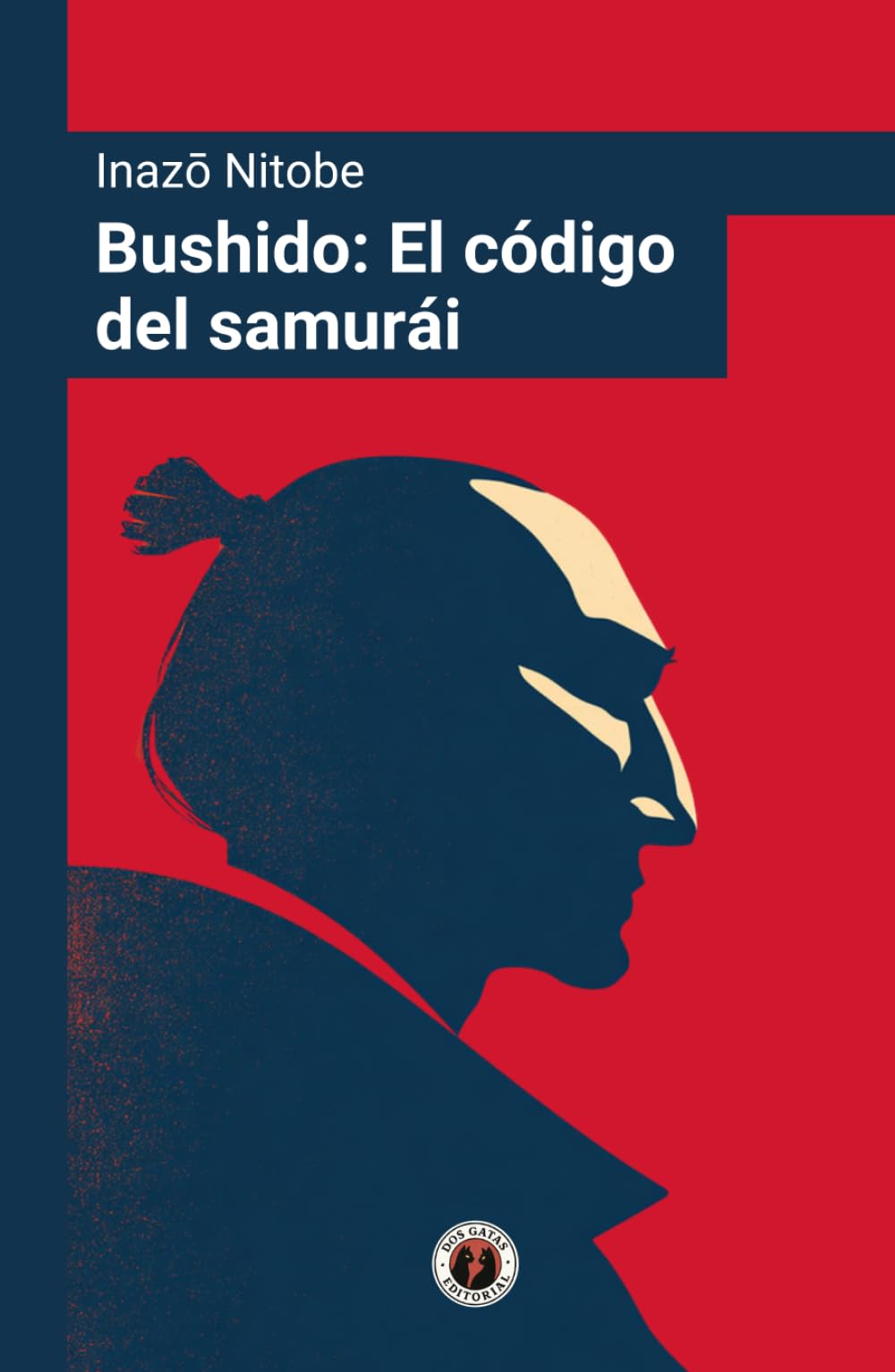 Bushido: El código del samurái: Edición con nuevo prólogo, el prólogo de la primera edición e introducción