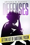 Defenses: Getting out of Emotional Prison