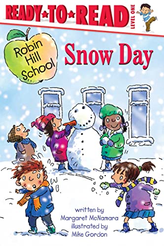 Snow Day: Ready-to-Read Level 1 (Robin Hill School)