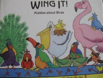 Wing It: Riddles About Birds