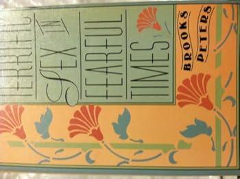 Paperback Terrific Sex in Fearful Times Book
