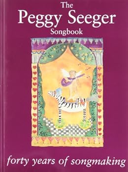 Paperback The Peggy Seeger Songbook - Forty Years of Songmaking Book