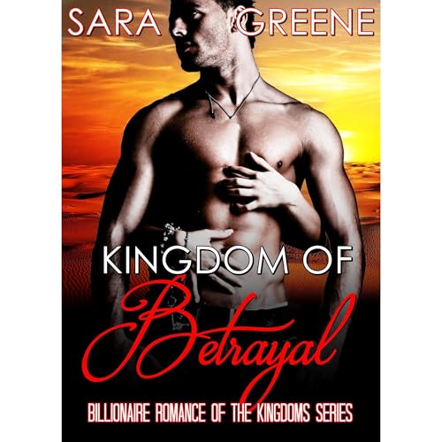 Kingdom of Betrayal (The Sheikh's London Love Child book 4) by Sara Greene episode artwork