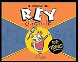 El regreso del rey Chiquito (Cómics) (Spanish Edition)