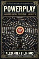 Powerplay: Navigating the Political Labyrinth B0F5P2Z5XB Book Cover