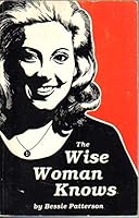 The Wise Woman Knows 0891374221 Book Cover