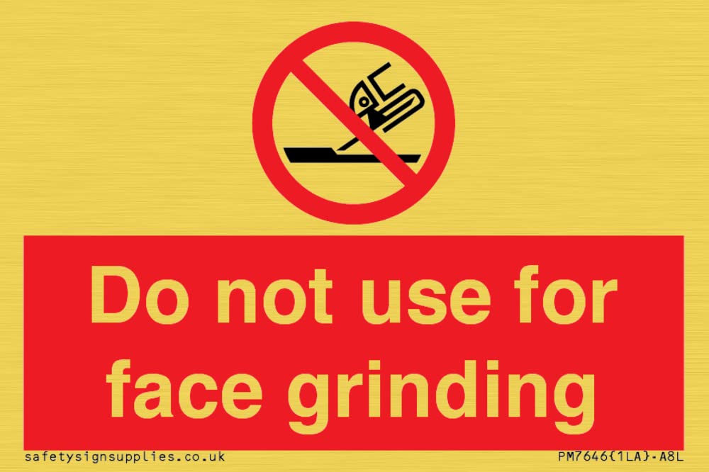 Do not use for face grinding Sign - 75x50mm - A8L
