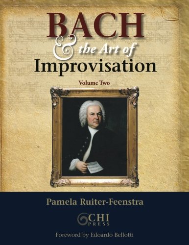Bach and the Art of Improvisation: Volume Two