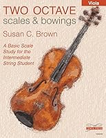 Two Octave Scales and Bowings - Viola 0991276760 Book Cover