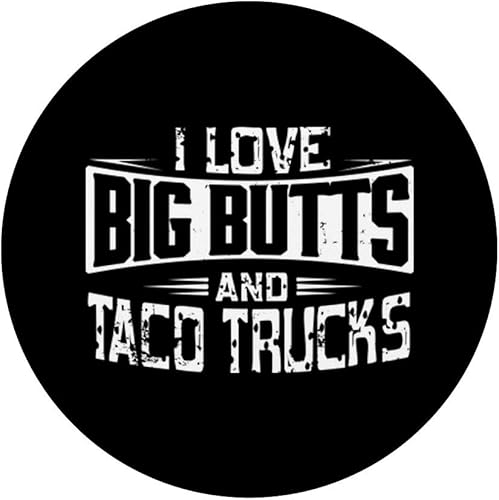 Miniatura 3 de I Love Big Butts And Taco Trucks Funny Food And Body PopSockets - Agarre y soporte para teléfonos y tabletas