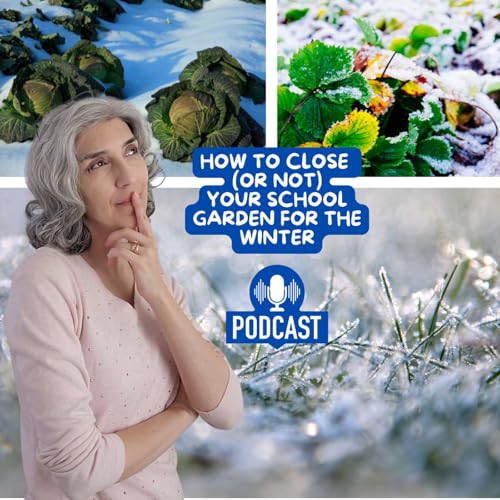 『62: How to Close (or Not Close) Your School Garden for the Winter』のカバーアート