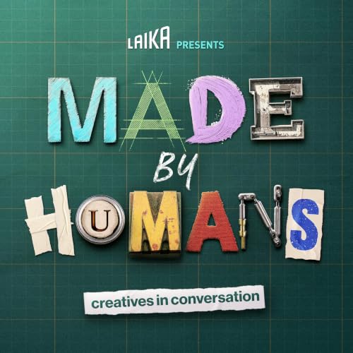 『LAIKA presents - MADE BY HUMANS: CREATIVES IN CONVERSATION』のカバーアート