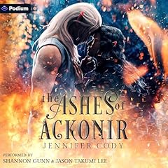 The Ashes of Ackonir Audiolibro Por Jennifer Cody arte de portada