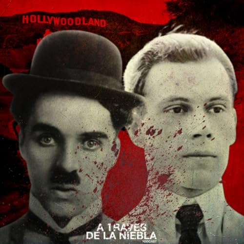 EL MAYORDOMO DE CHARLIE CHAPLIN: Asesinato, Chantaje y Secretos de Hollywood