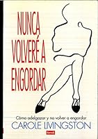 Nunca volvere a engordar 848806120X Book Cover