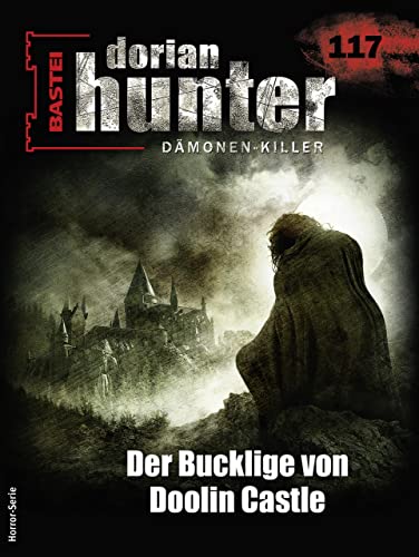 Cover of Dorian Hunter, #117: Der Bucklige von Doolin Castle