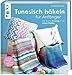 Produktbild Tunesisch häkeln für Anfänger: Der bunte Einstieg in ein neues Hobby