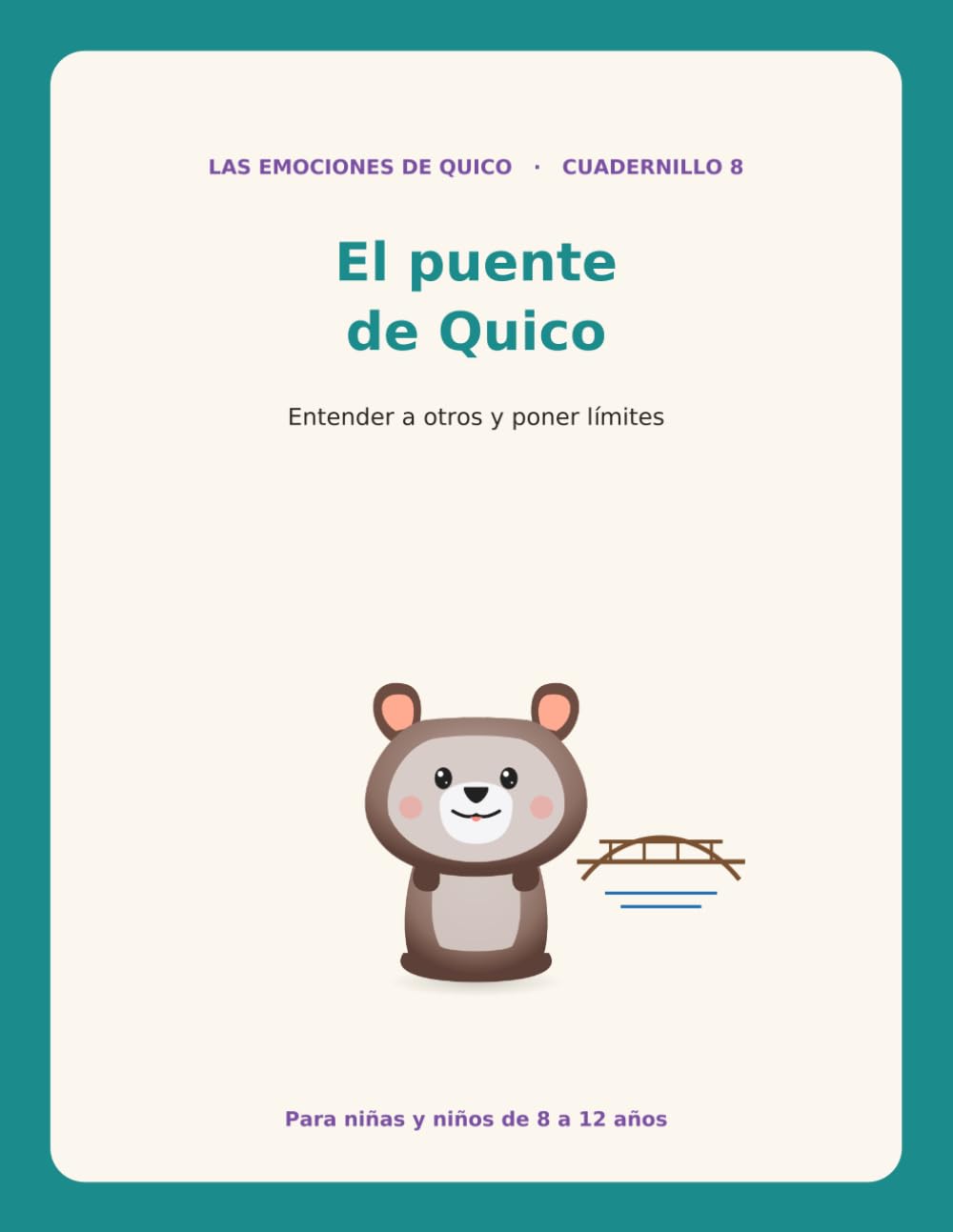El puente de Quico: Sobre la empatía y los límites propios (LAS EMOCIONES DE QUICO)
